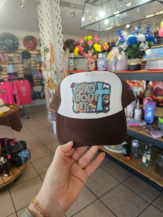 Pray About It Trucker Hat