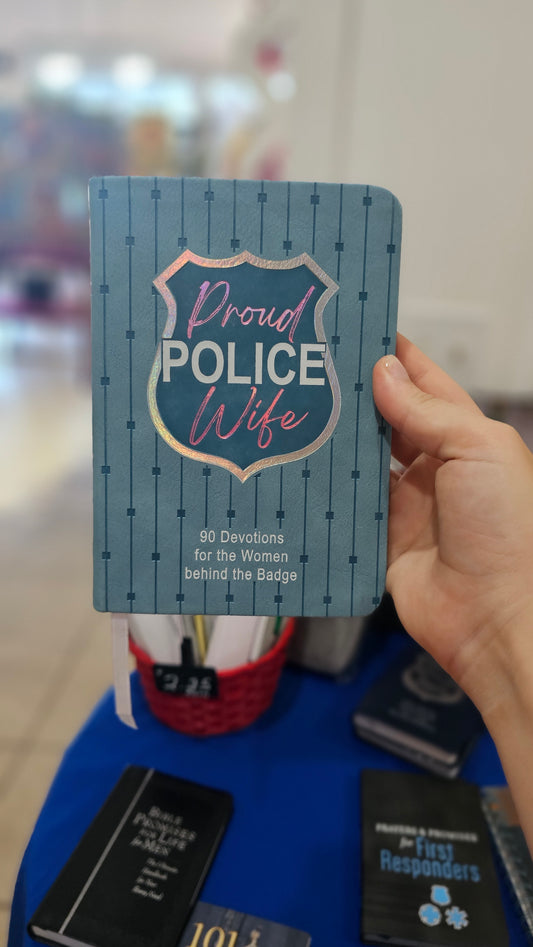 Proud Police Wife 90 Devotions for Women Behind the Badge