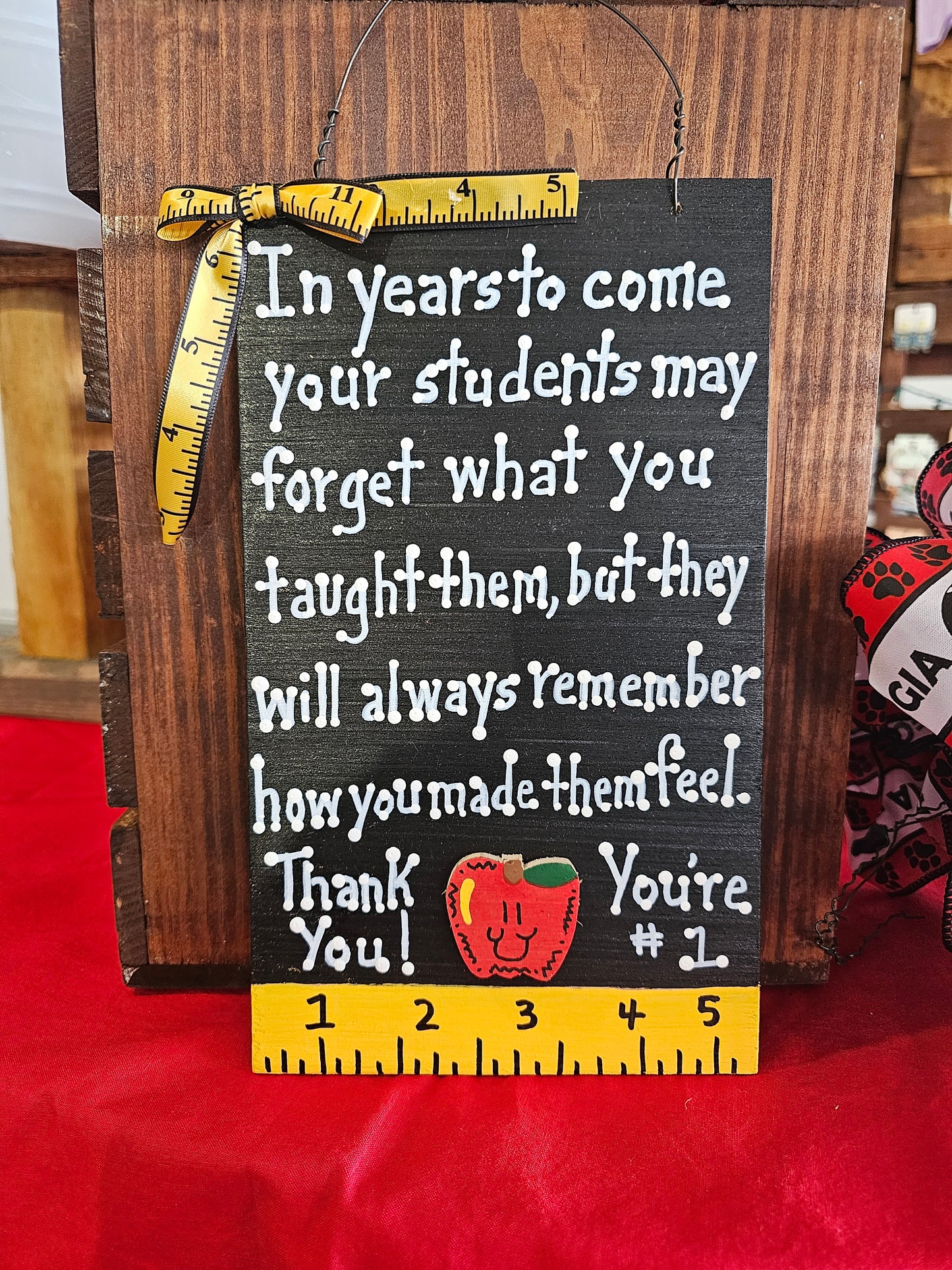 Your Students Will Remember Teacher Sign