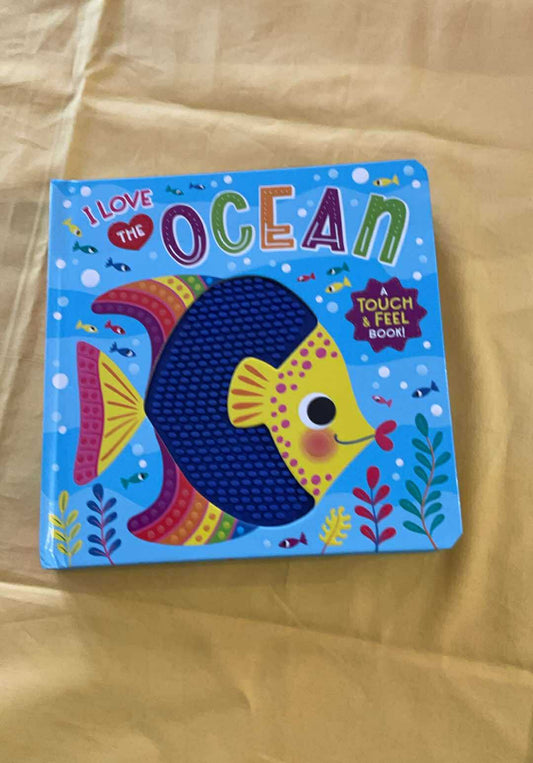 I Love the Ocean (Touch & Feel Board Book)