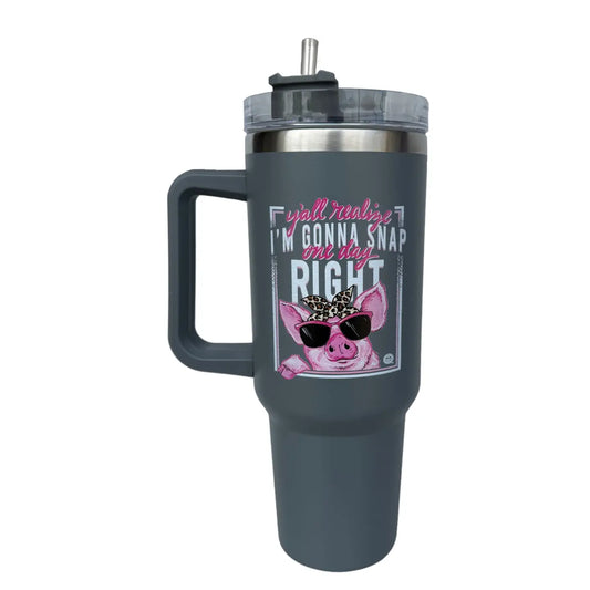 I'm Gonna Snap One Day 40oz Tumbler (Girlie Girl Originals
